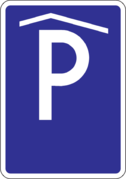 Dopravná značka – kryté parkovisko, parkovacia garáž alebo parkovací dom